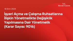 İşyeri Açma ve Çalışma Ruhsatlarına İlişkin Yönetmelikte Değişiklik Yapılmasına Dair Yönetmelik (Karar Sayısı: 9016)